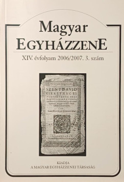 D�ri Bal�zs   (Szerk.) - Dobszay L�szl�   (Szerk.) - Magyar Egyh�zzene XIV. �vfolyam 2006/2007. 3. sz�m
