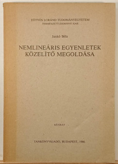 Jankó Béla - Nemlineáris egyenletek közelítő megoldása
