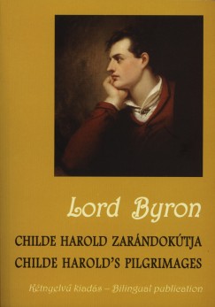 George Noel Gordon Byron - Childe Harold zarndoktja