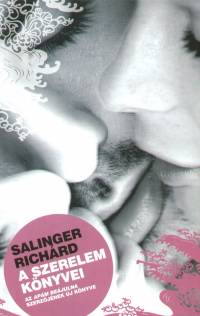 Salinger Richárd - A szerelem könyvei