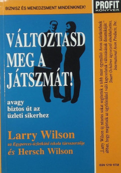 Larry Wilson - Hersch Wilson - Vltoztasd meg a jtszmt!