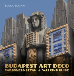 Bolla Zoltn - Budapest Art Deco