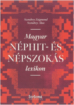 Szendrey Zsigmond - Szendrey kos - Magyar nphit- s npszoks lexikon