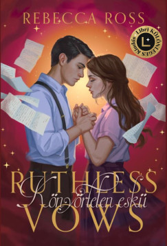 Ruthless Vows - Knyrtelen eskk - Libri Klnleges Kiads