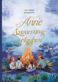 Lucy Maud Montgomery - Anne Szivárvány-völgyben