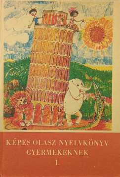K�pes olasz nyelvk�nyv gyermekeknek I.