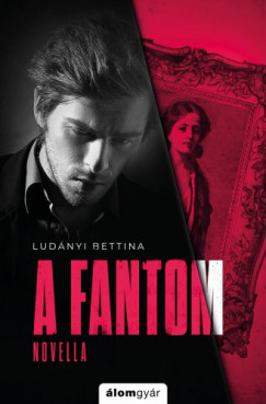 Ludnyi Bettina - A fantom (novella)