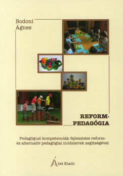 Bodoni gnes - Reformpedaggia - Pedaggusi kompetencik fejlesztse reform- s alternatv pedaggiai mdszerek segtsgvel