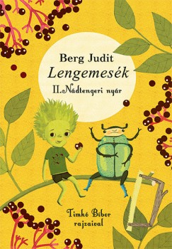 Berg Judit - Szekeres Nikoletta   (Szerk.) - Lengemesék - Nádtengeri nyár