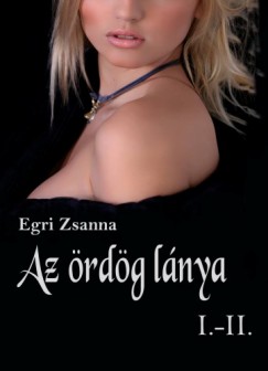 Egri Zsanna - Az rdg lnya 1-2