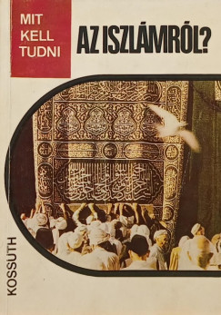 Rostoványi Zsolt - Mit kell tudni az iszlámról?