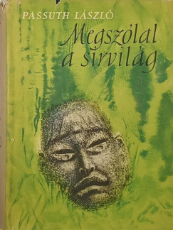 Passuth László - Megszólal a sírvilág