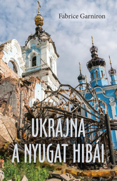 Ukrajna - A Nyugat hib�i