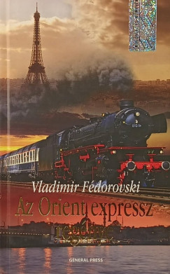 Vladimir F�dorovski - Az Orient expressz reg�nye