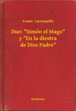 Tom�s Carrasquilla - Duo: Sim�n el Mago y En la diestra de Dios Padre