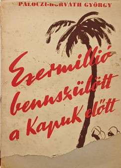 Ezermilli bennszltt a kapuk eltt