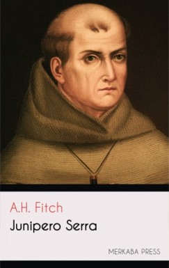 A.H. Fitch - Junipero Serra