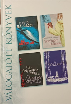 David Baldacci - Anthony Horowitz - Eowyn Ivey - Dorothy Koomson - Az �rtatlan - Bar�tn�m kisl�nya - A Selyemh�z titka - A h�le�ny