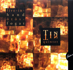 Five in Hands - �t�sfogat CD