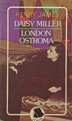 Henry James - Daisy Miller - London ostroma
