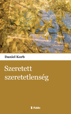 Daniel Korb - Szeretett szeretetlensg