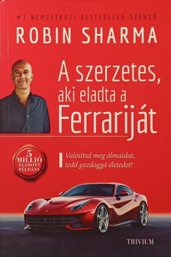 A szerzetes, aki eladta a Ferrarij�t