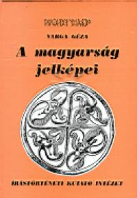 Varga Gza - A magyarsg jelkpei