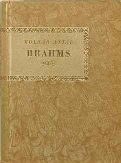 Molnr Antal - Johannes Brahms
