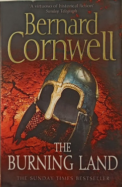 Bernard Cornwell - The Burning Land