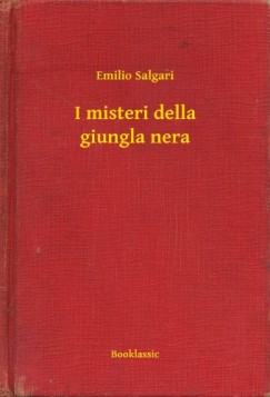 Salgari Emilio - Emilio Salgari - I misteri della giungla nera
