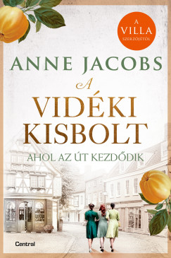 Jacobs Anne - A vidki kisbolt - Ahol az t kezddik