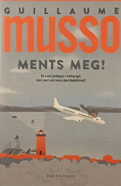 Guillaume Musso - Ments meg!