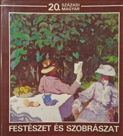 20. sz�zadi magyar fest�szet �s szobr�szat
