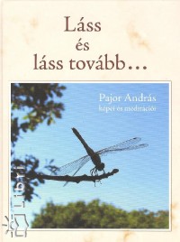 Pajor Andrs - Lss s lss tovbb...
