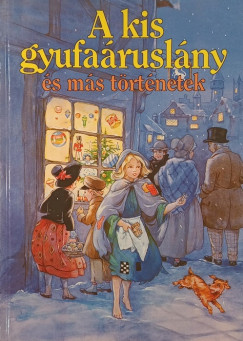 A kis gyufa�rusl�ny �s m�s t�rt�netek
