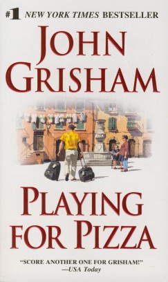 John Grisham - Playing for Pizza