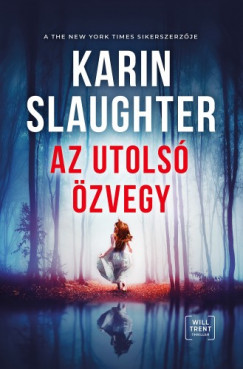 Karin Slaughter - Az utols zvegy
