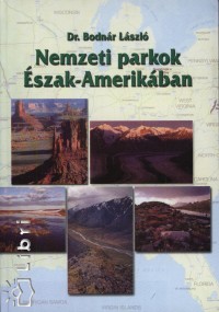 Dr. Bodnr Lszl - Nemzeti parkok szak-Amerikban