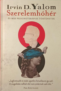 Irvin D. Yalom - Szerelemhóhér
