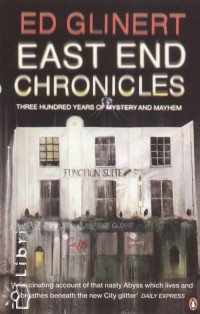 Ed Glinert - East End Chronicles