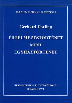 Gerhard Ebeling - rtelmezstrtnet mint egyhztrtnet