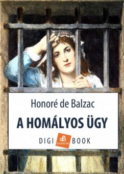 Balzac Honor De - A homlyos gy