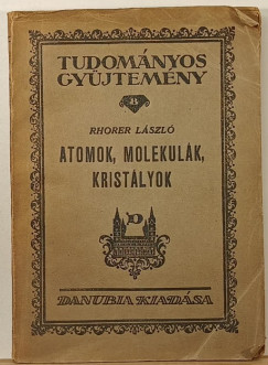 Atomok, molekul�k, krist�lyok