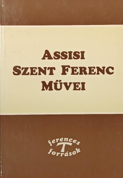 Assisi Szent Ferenc m�vei