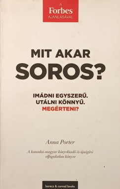 Mit akar Soros?
