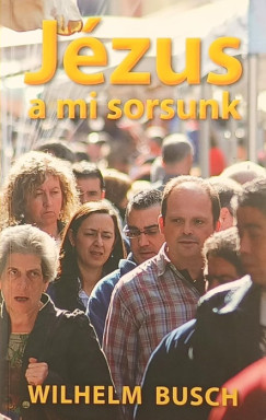 J�zus a mi sorsunk