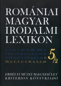 Dvid Gyula   (Szerk.) - Romniai magyar irodalmi lexikon 5/2 T-Zs