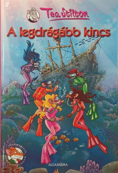Tea Stilton - A legdrágább kincs