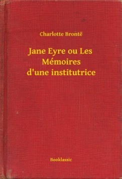Jane Eyre ou Les Mmoires d'une institutrice