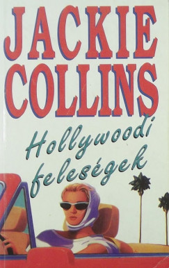 Jackie Collins - Hollywoodi felesgek